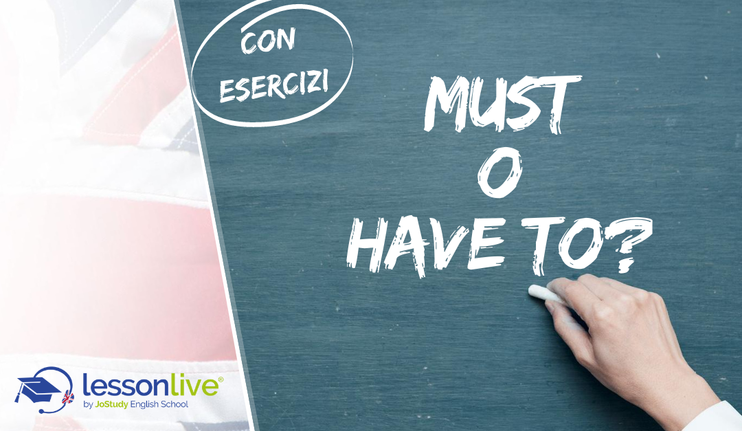 Must e Have To: differenze ed esercizi
